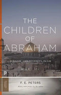 The Children of Abraham: Judaism, Christianity, Islam - Paperback